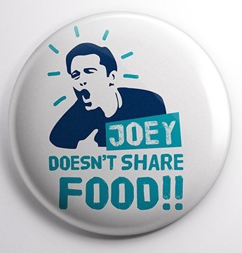 Joey Does'nt Share Food