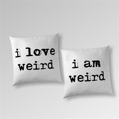I Love Weird , I Am Weird