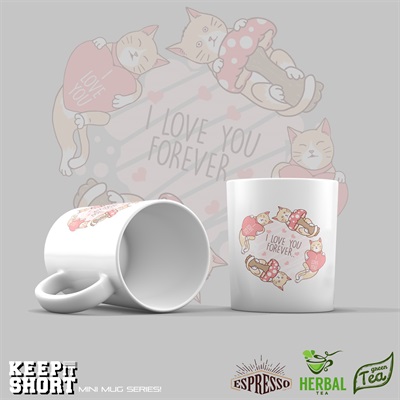 " I Love You Forever " Mini (Exclusive 7oz Size) Mug
