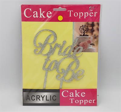 BRIDE TO BE CAKE TOPPER IN SILVER COLOR FOR CAKE DECORATION