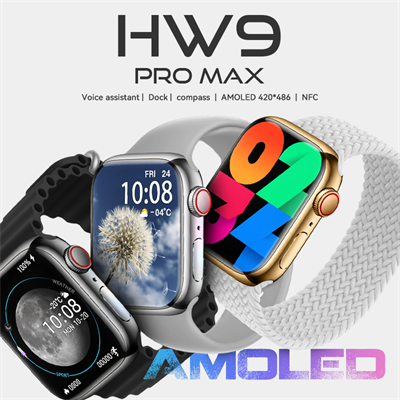 HW9 Pro MAX Amoled 2.2inch Big Display Smart Watch