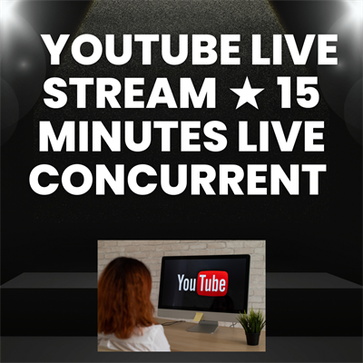  YouTube Live Stream  15 Minutes Live Concurrent  Best Services
