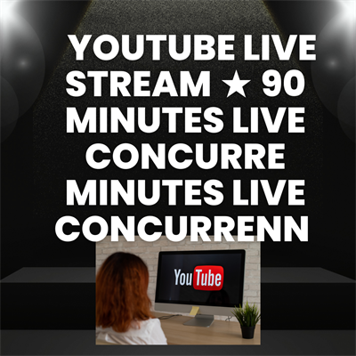 YouTube Live Stream 1000 user see  90 Minutes Live Concurrent  Best Services