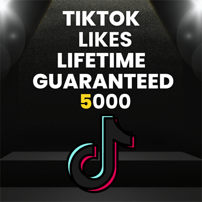 5000 TikTok Likes  Non Drop  Lifetime Gurantee