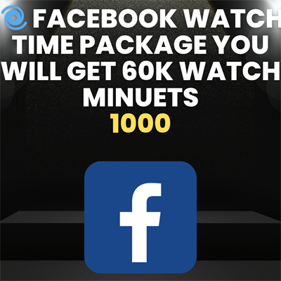  Facebook Watch Time Package You Will Get 60K Watch Minuets   Non Drop  1H Video Required 