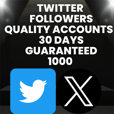 1000 Twitter Followers  Quality Accounts 30 Days Guaranteed 