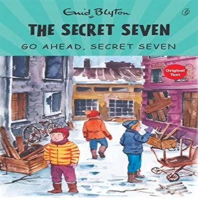 Go Ahead, Secret Seven  : The Secret Seven Series (book 5)