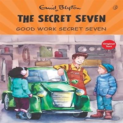 Good Work, Secret Seven : The Secret Seven Series (book 6)