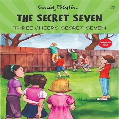 Three Cheers, Secret Seven : The Secret Seven Series (book 8)