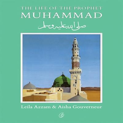 Muhammad (PBUH): the Life Of the Prophet